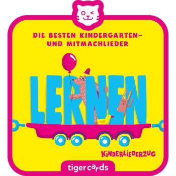 tigercard - Kinderliederzug - Die besten Kindergarten- und Mitmachlieder - Lernen